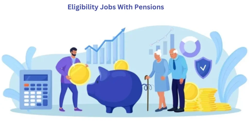 Eligibility Jobs With Pensions