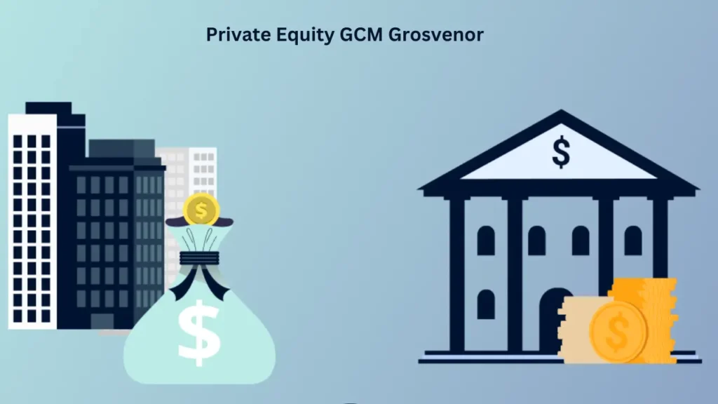 Private Equity GCM Grosvenor