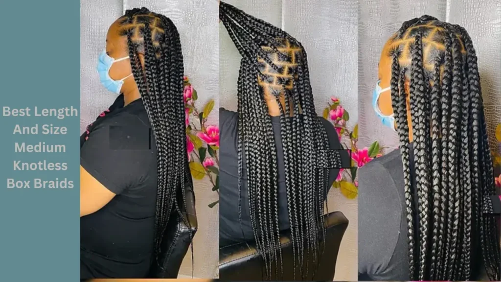 Best Length And Size Medium Knotless Box Braids